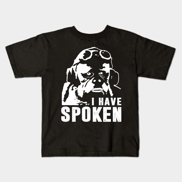 I Have Spoken Kids T-Shirt by TextTees